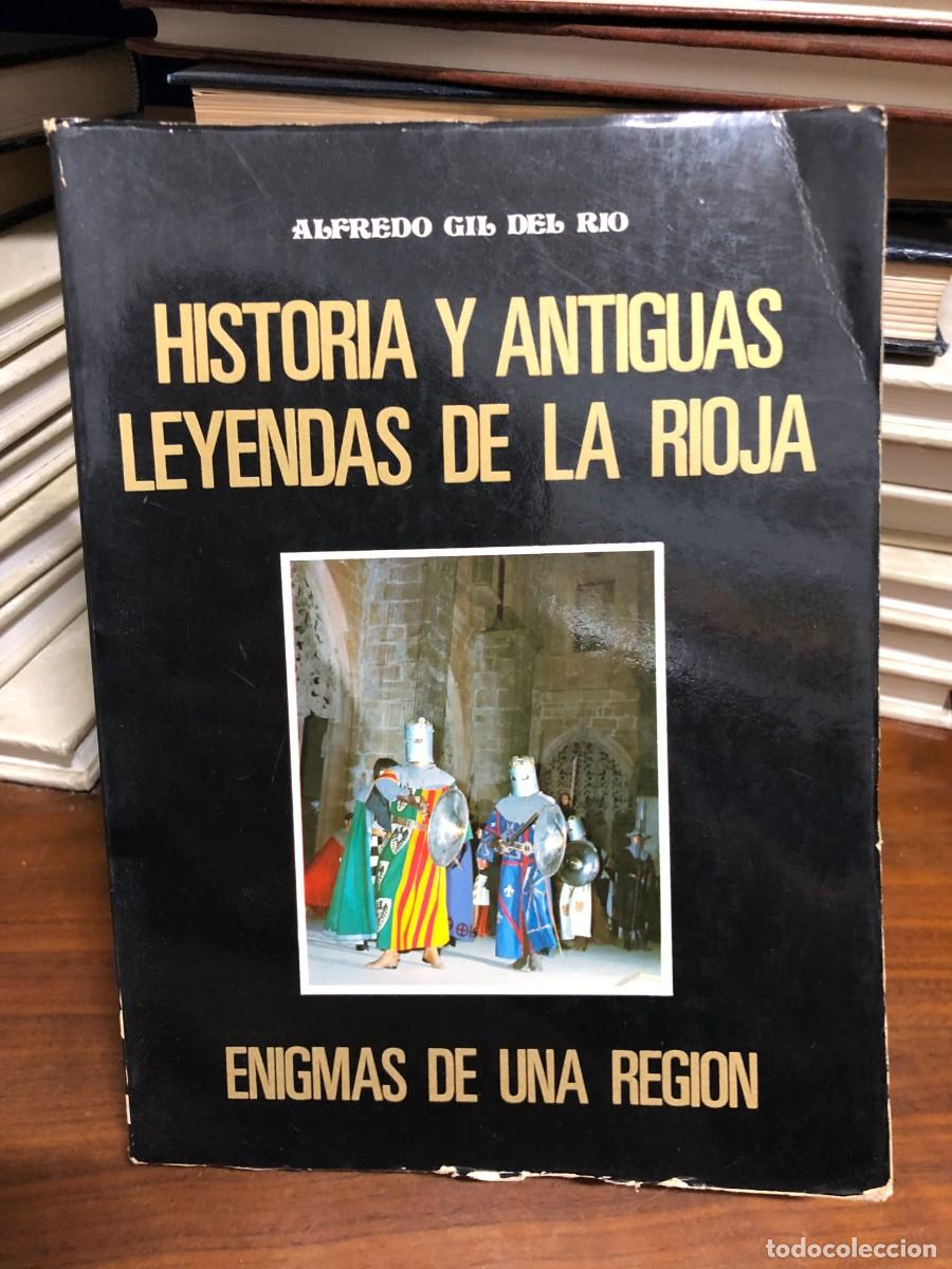 Libros: Historia y antiguas leyendas de La Rioja Alfredo Gil del R&iacute;o