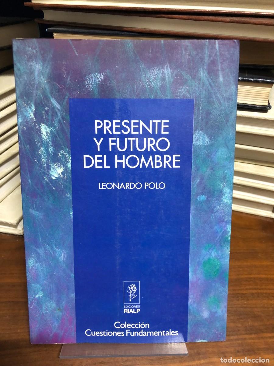 Libros: Presente y futuro del hombre Leonardo Polo