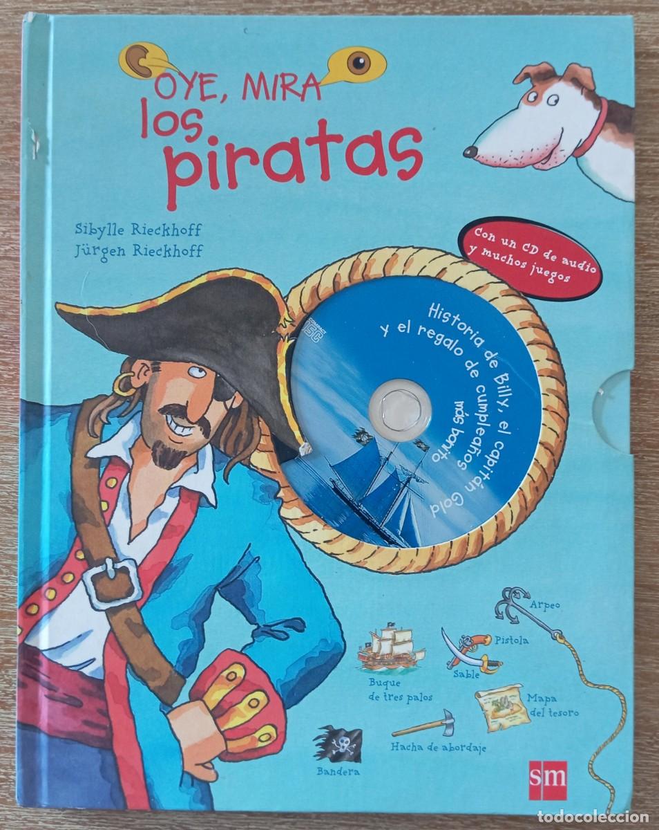 Libros: OYE MIRA LOS PIRATAS CON CD AUDIO Y JUEGOS