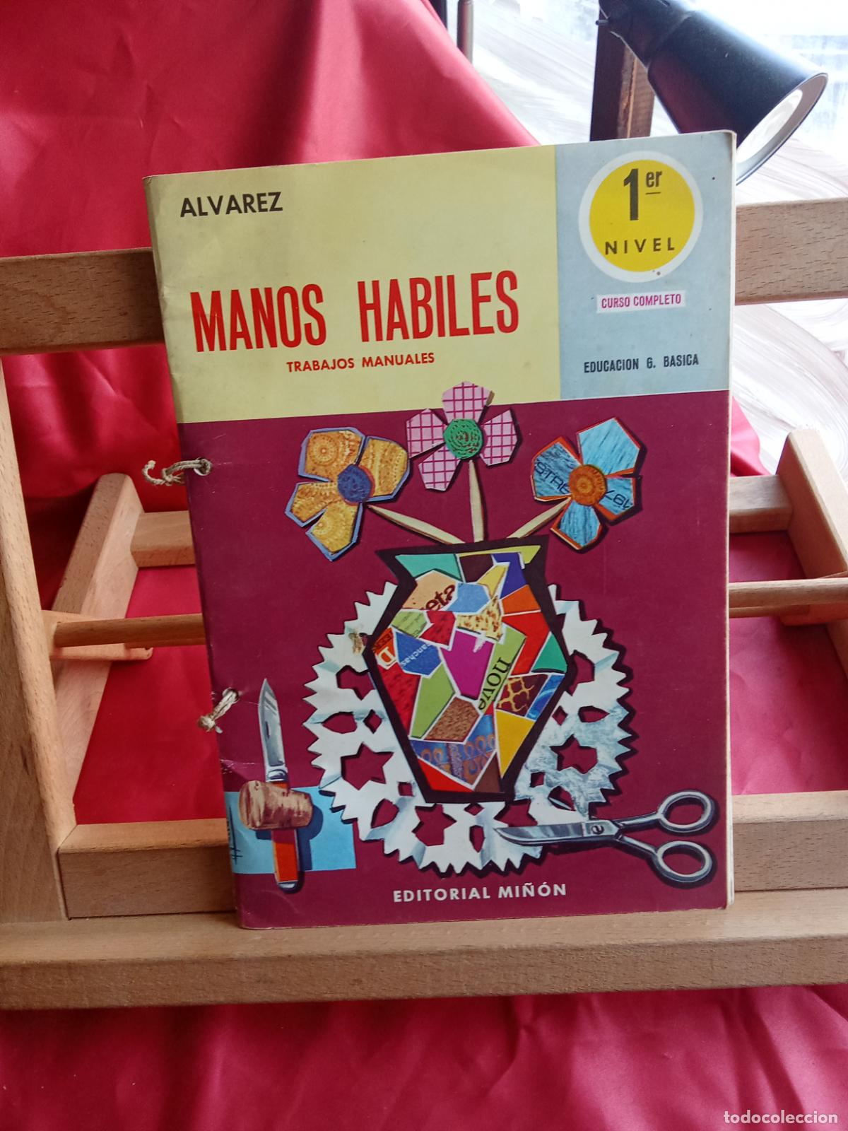 Libros: Manos habiles, trabajos manuales 1&ordm; nivel. Alvarez CO.1887