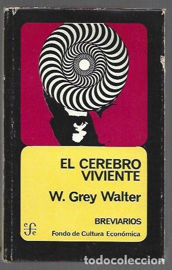 Livres: CEREBRO VIVIENTE - EL - W. GREY WALTER