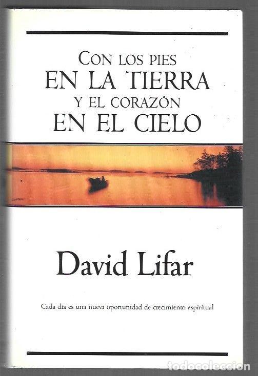 Libros: CON LOS PIES EN LA TIERRA Y EL CORAZON EN EL CIELO - LIFAR, DAVID - Foto 1