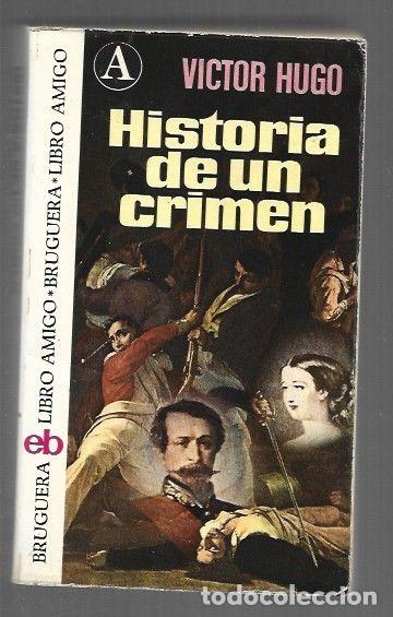 Libri di seconda mano: HISTORIA DE UN CRIMEN - VICTOR HUGO