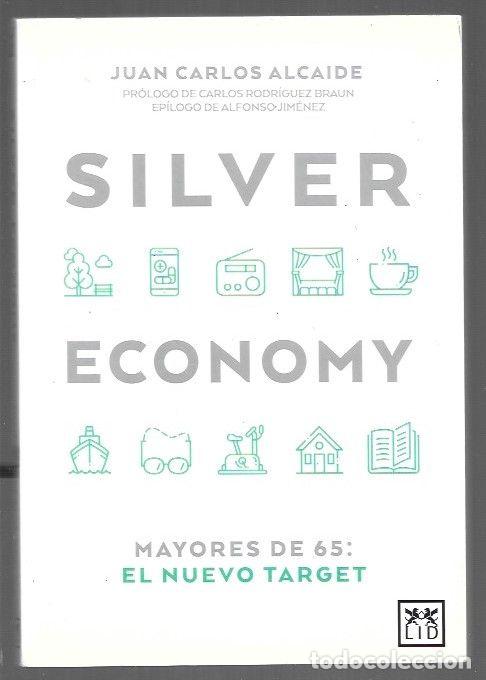 Livros em segunda m&atilde;o: SILVER ECONOMY. MAYORES DE 65: EL NUEVO TARGET - ALCAIDE, JUAN CARLOS