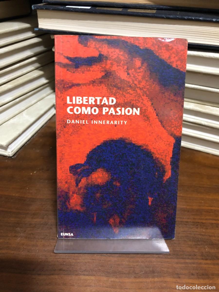Libros: Libertad como pasi&oacute;n Daniel Innerarity