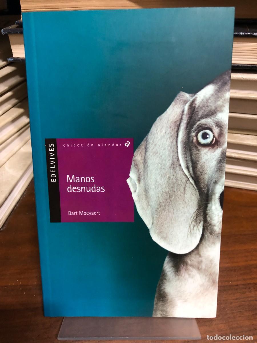 Libros: Manos desnudas Bart Moeyaert