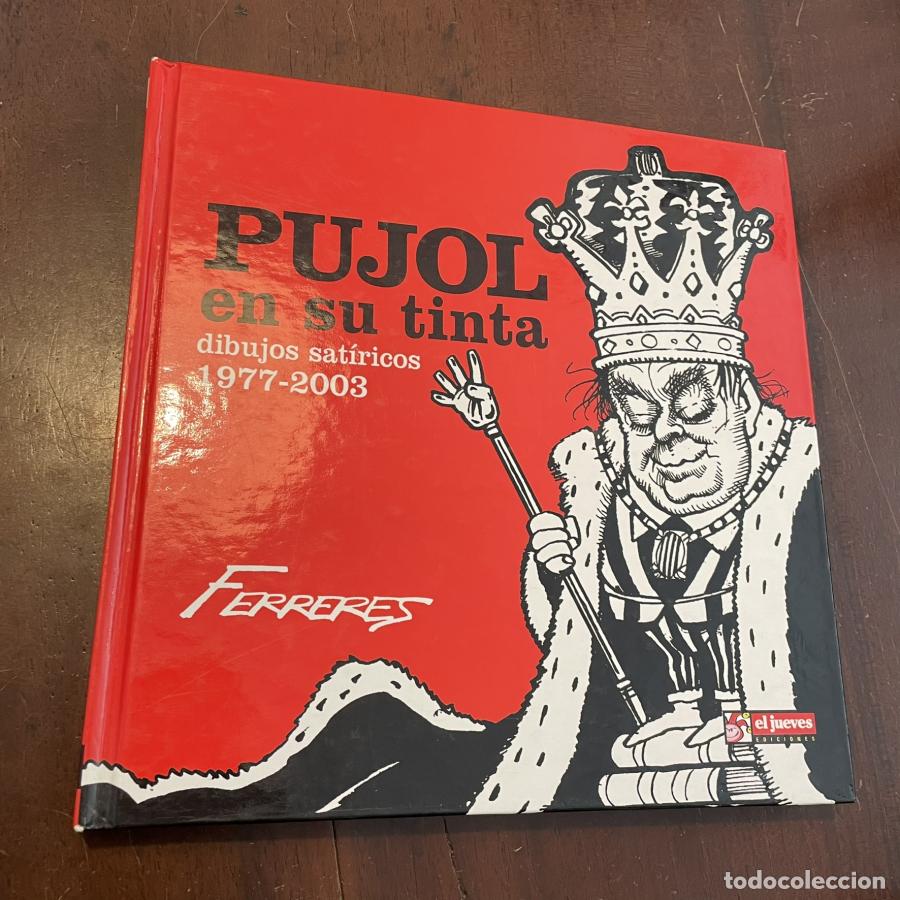 B&uuml;cher: Pujol en su tinta. Dibujos sat&iacute;ricos 1977-2003 - Miquel Ferreres