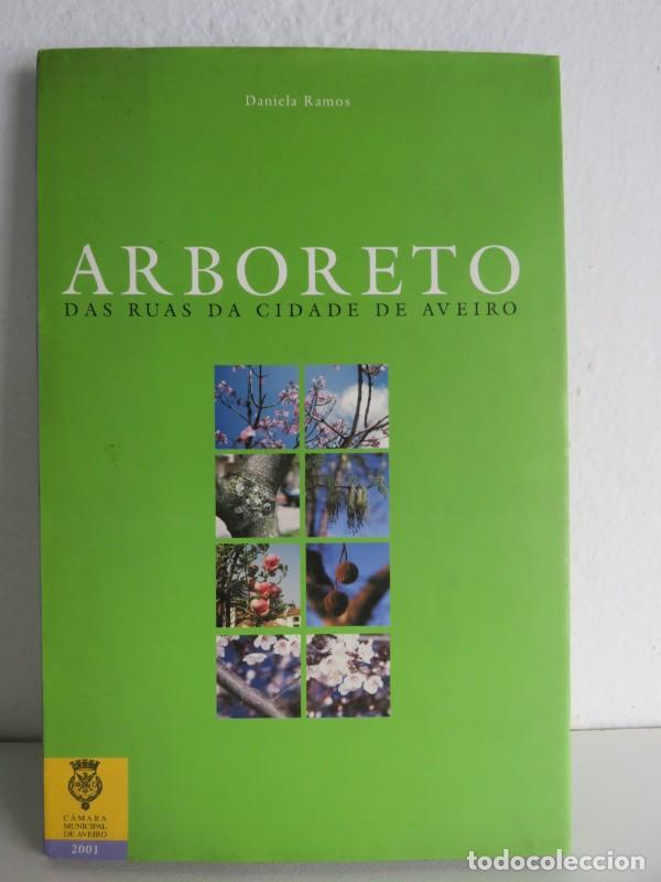 Livros em segunda m&atilde;o: Arboreto das r&uacute;as da cidade de Aveiro - Daniela Ramos - C&acirc;mara Municipal de Aveiro