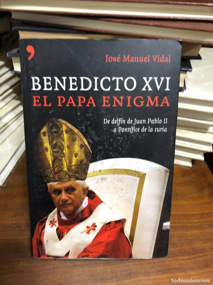 Libros: Benedicto XVI: El Papa enigma Jos&eacute; Manuel Vidal