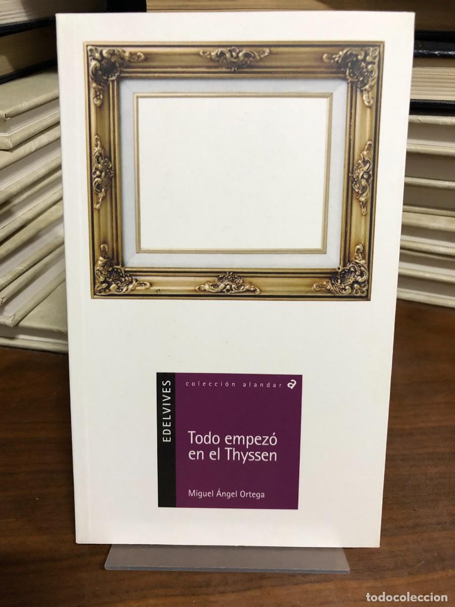 Libros: Todo empez&oacute; en el Thyssen Miguel &Aacute;ngel Ortega