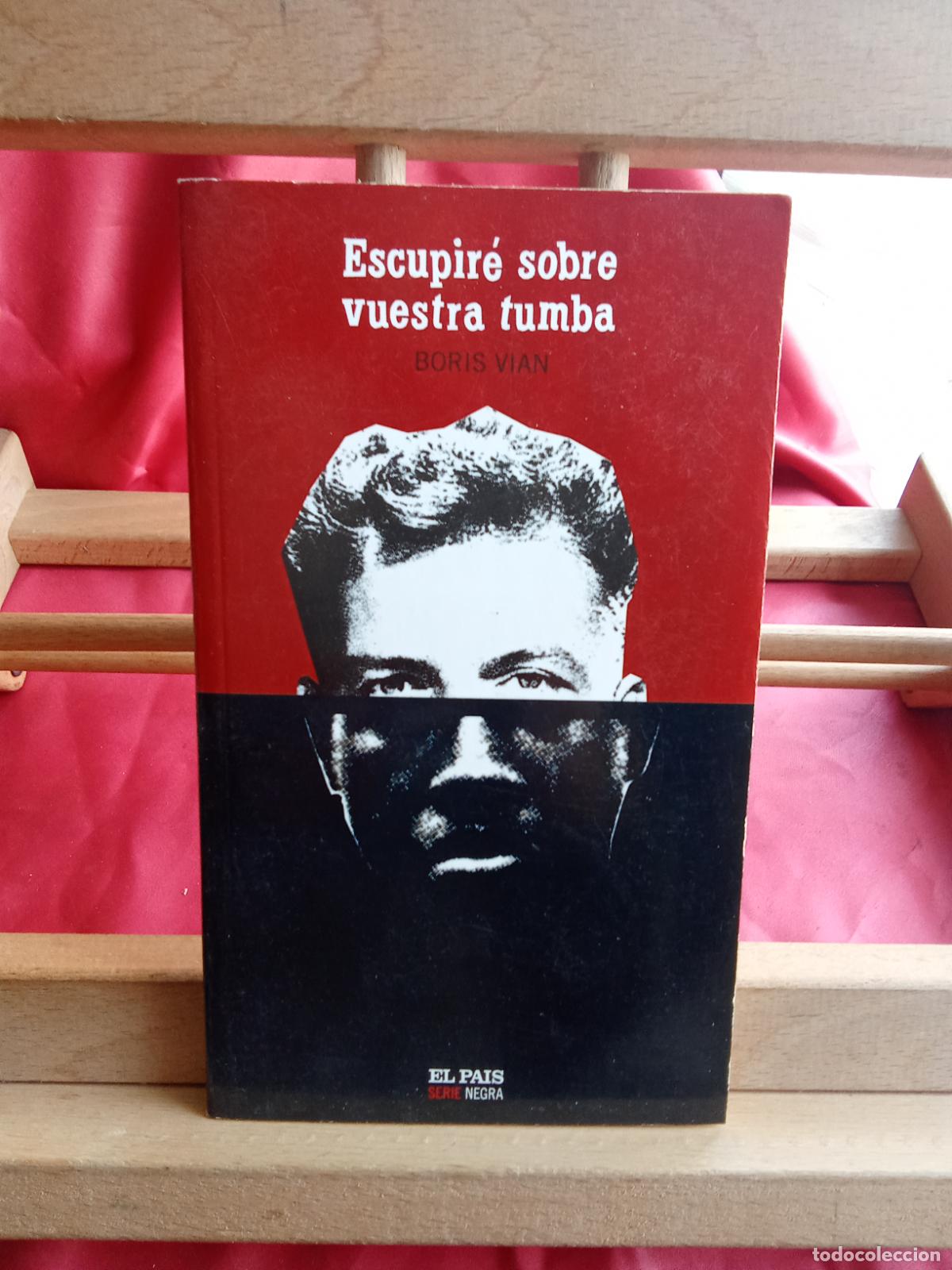 Libros: Escupir&eacute; sobre vuestra tumba. Boris Vian L.809-3320