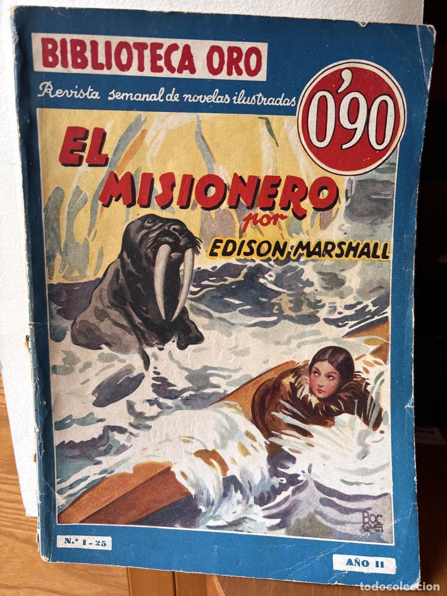 Livres: EL MISIONERO.BIBLIOTECA ORO. A&Ntilde;O II. N&ordm;1-25 - EDISON MARSHALL. TRADUCE MANUEL VALLV&Eacute;. TDK116