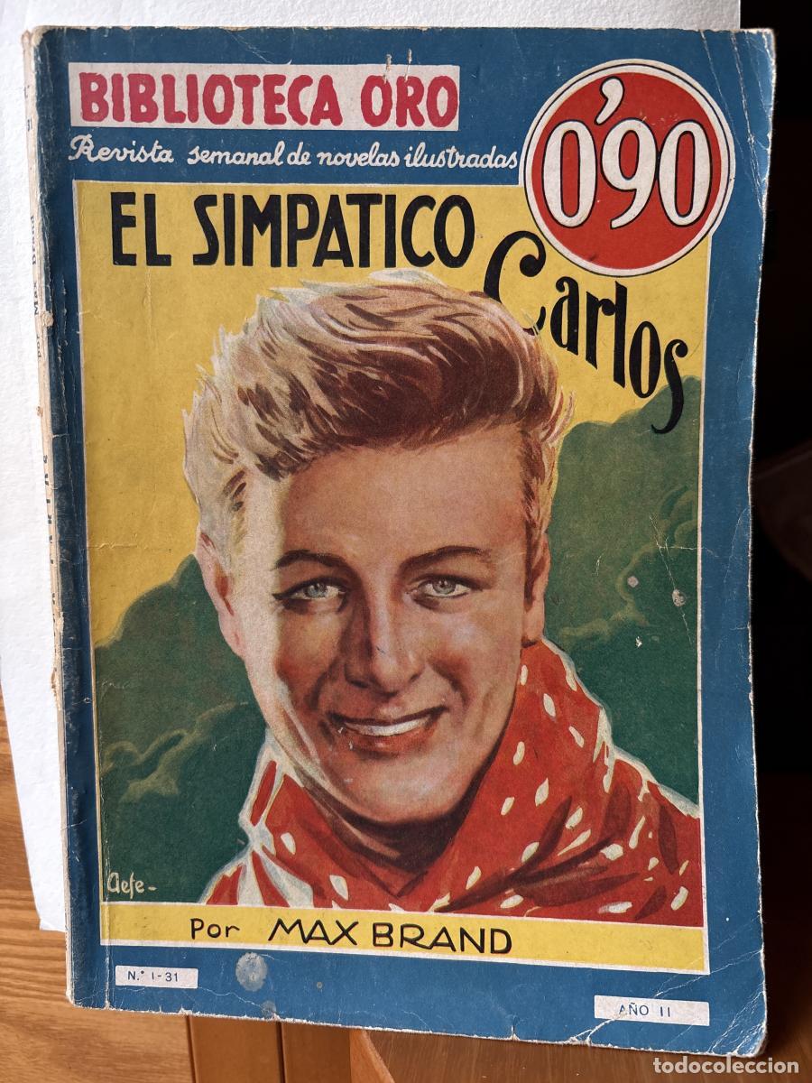 Livres: EL SIMPATICO CARLOS. BIBLIOTECA ORO. A&Ntilde;O II. N&ordm;I-31 - MAX BRAND.TRADUCCION DE SCHEPPELMANN. TDK116
