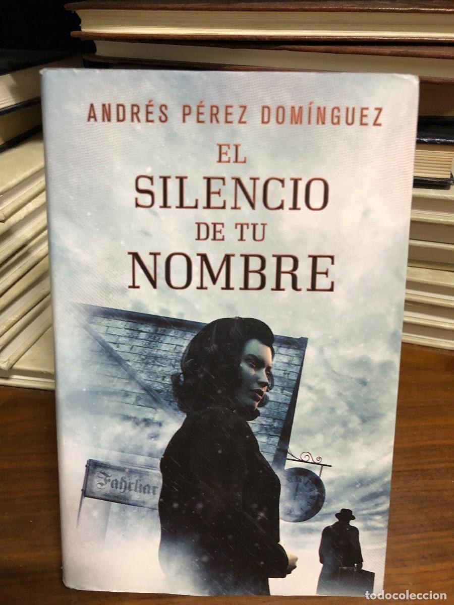 Libros: El silencio de tu nombre Andr&eacute;s P&eacute;rez Dom&iacute;nguez
