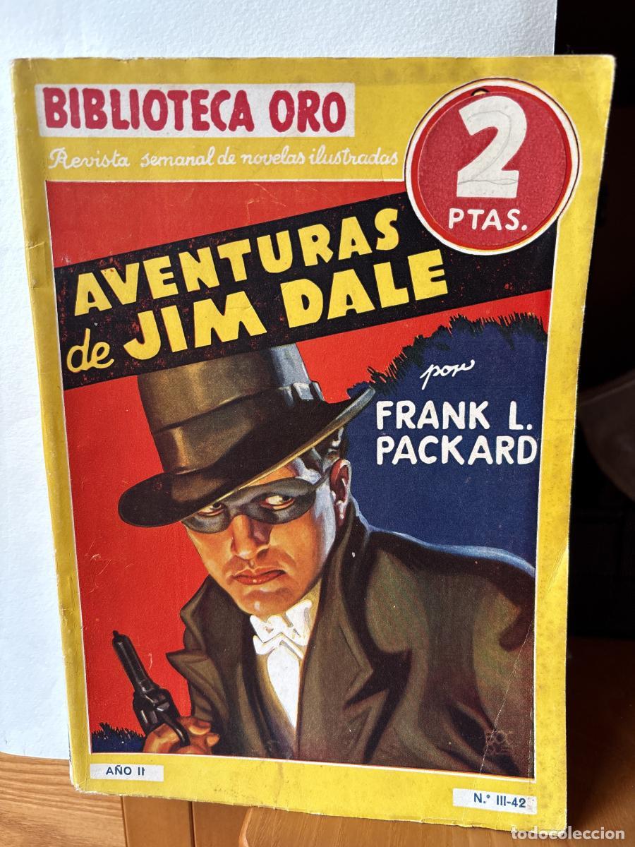 Livros em segunda m&atilde;o: AVENTURAS DE JIM DALE. BIBLIOTECA ORO. A&Ntilde;O II. N&ordm;III-42 - FRANK L PACKARD. TRADUCE A. NADAL TDK116
