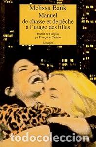 Livros em segunda m&atilde;o: Manuel de chasse et de p&ecirc;che &agrave; l'usage des filles - Melissa Bank