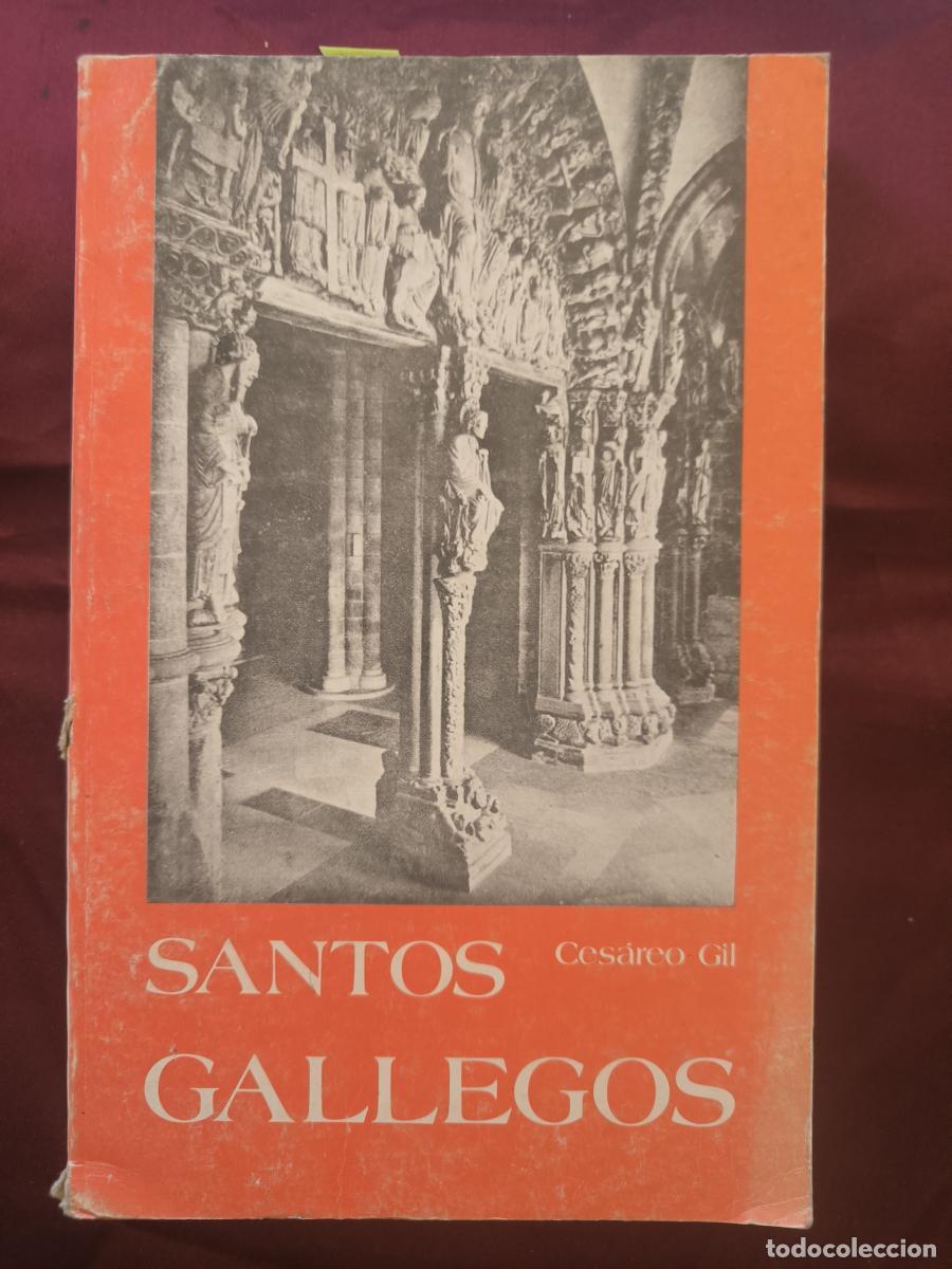 Livres: Santos gallegos. - Ces&aacute;reo Gil Atrio