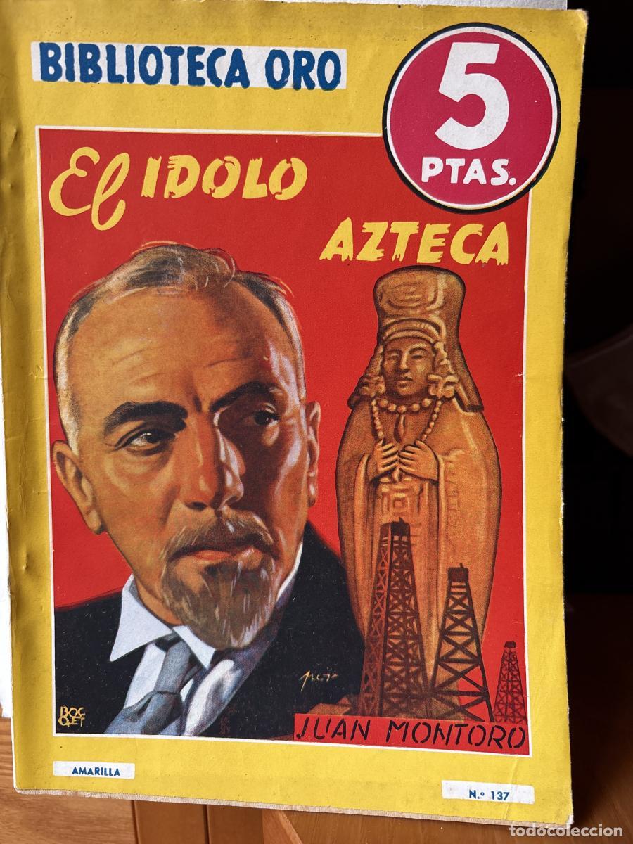 Libros: EL IDOLO AZTECA. BIBLIOTECA ORO. N&ordm;137 - JUAN MONTORO. TDK116