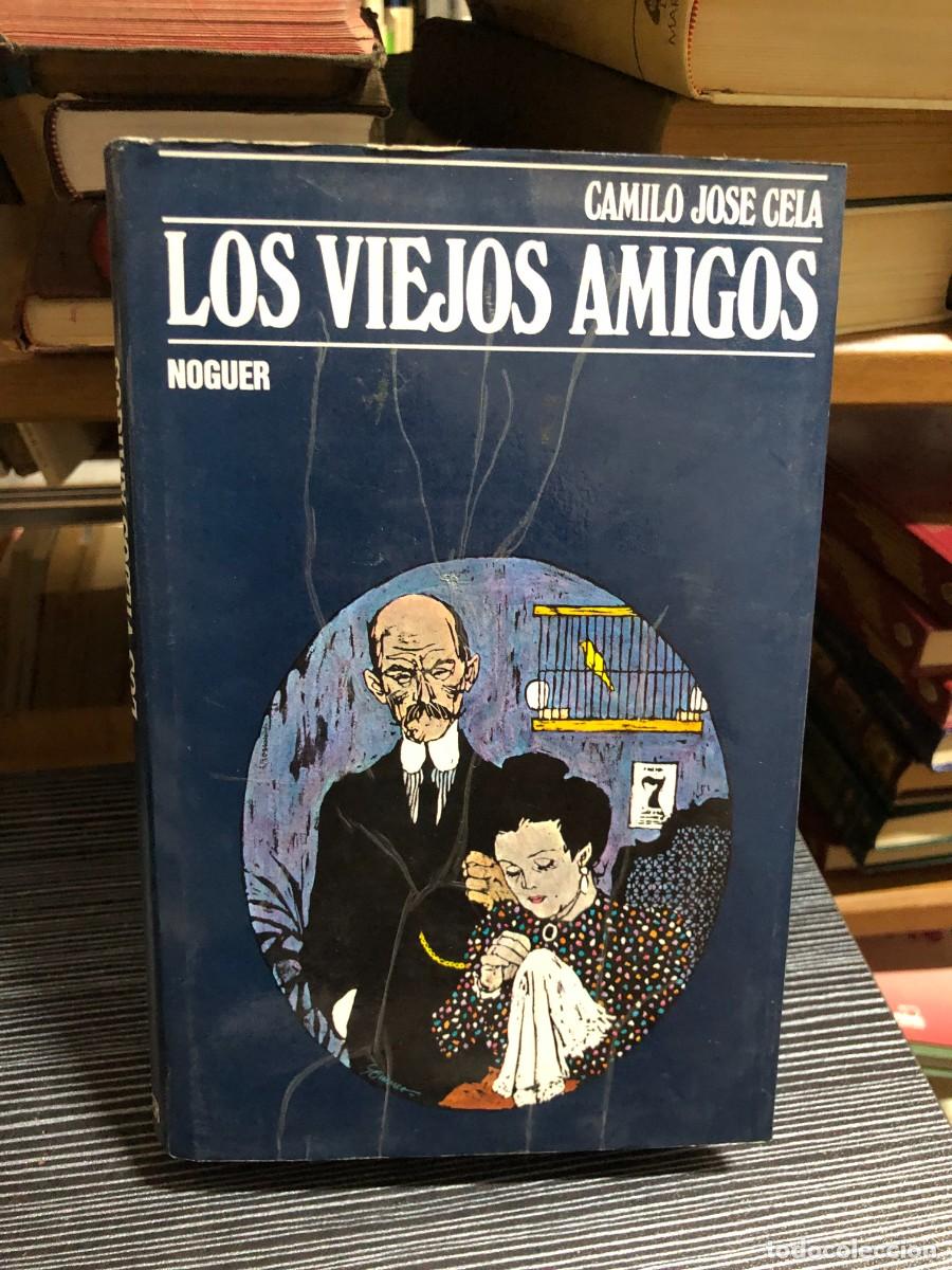 Libros: Los viejos amigos Camilo Jos&eacute; Cela