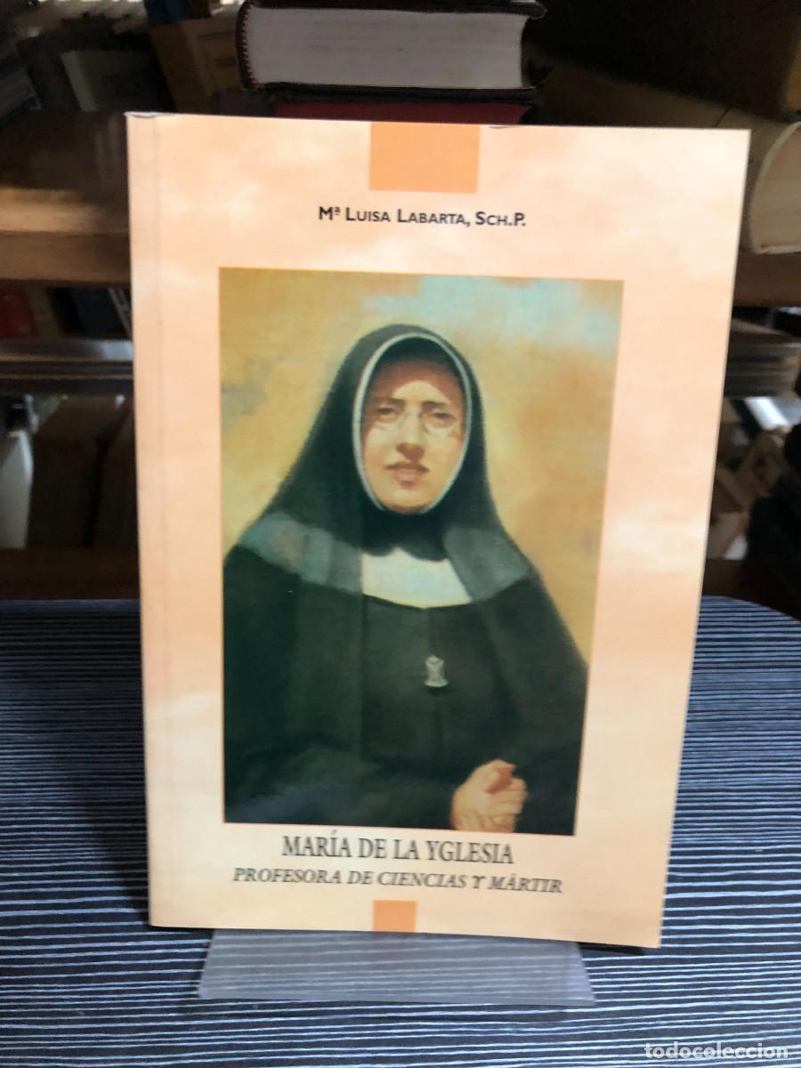 Libros: Mar&iacute;a de la Yglesia: Profesora de ciencias y m&aacute;rtir M&ordf; Luisa Labarta, Sch.P.