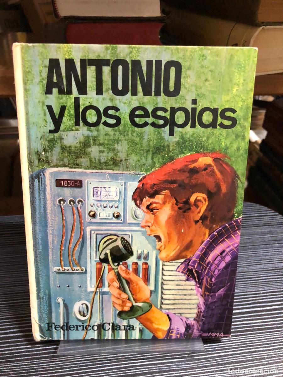 Libros: Antonio y los esp&iacute;as Federico Clara