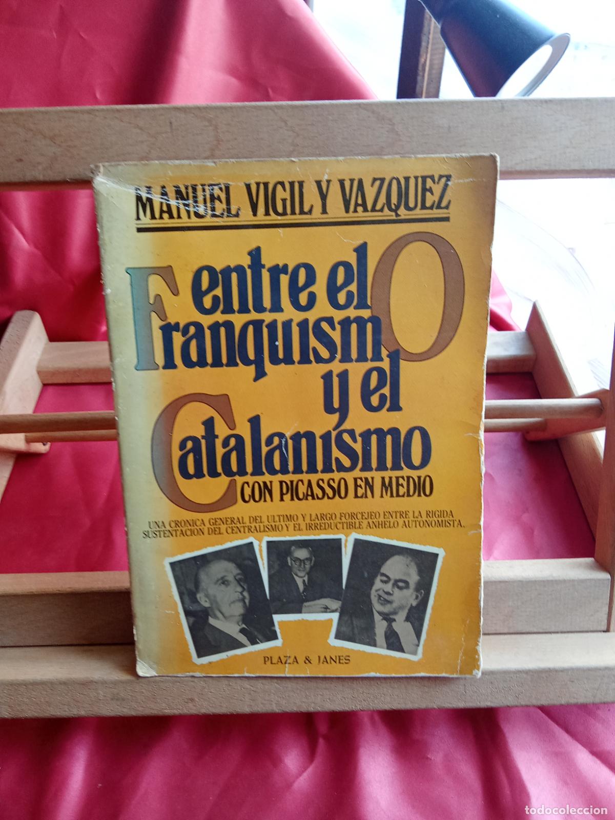 Libros: Entre el franquismo y el catalanismo con Picasso en medio. Manuel Vigil y V&aacute;zquez L.809-3344
