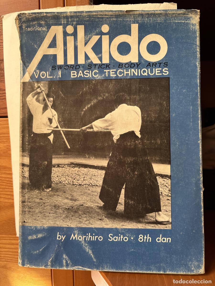 Libros: Traditional Aikido Volume 1 Baic Techniques (Sword Stick Body Arts) - Morihiro Saito (8th Dan) TDK11