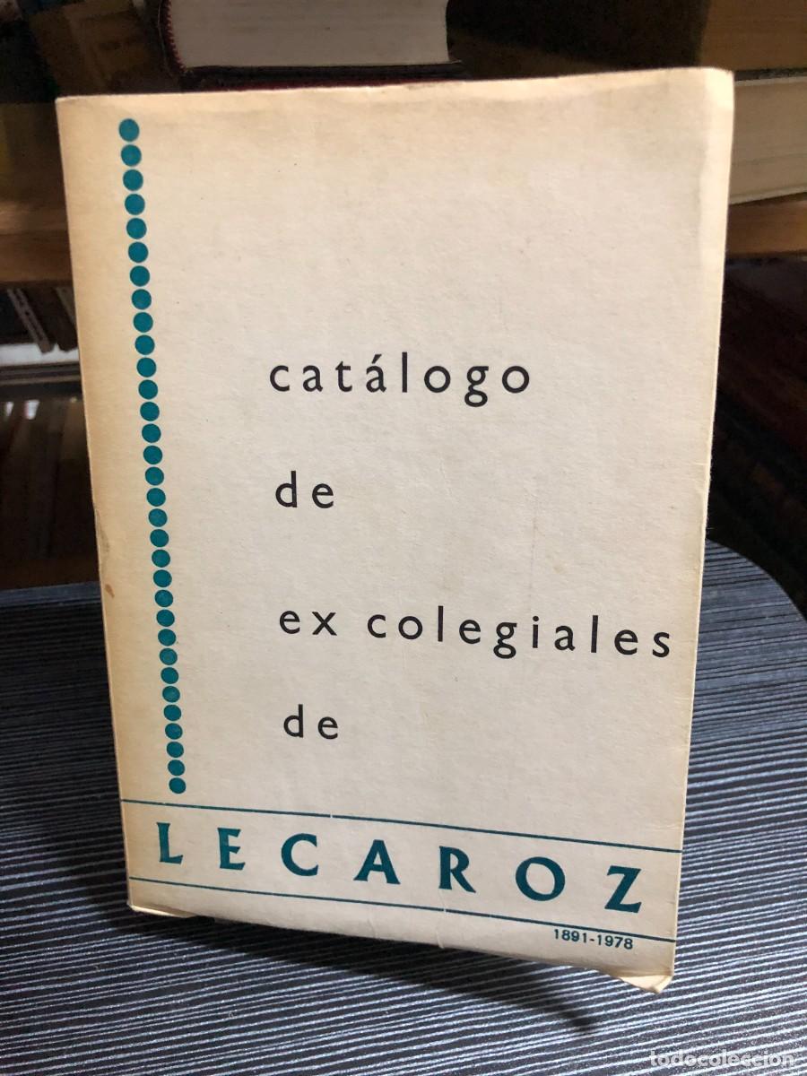 Libros: Cat&aacute;logo de Ex Colegiales de Lecaroz Colegio de &rdquo;Nuestra Se&ntilde;ora del Buen Consejo&rdquo;