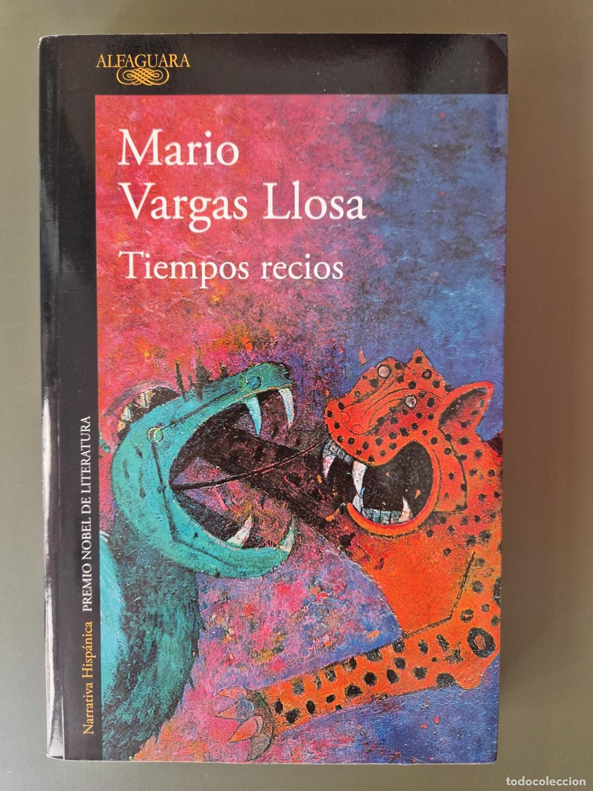 Livres: Tiempos recios - Mario Vargas Llosa