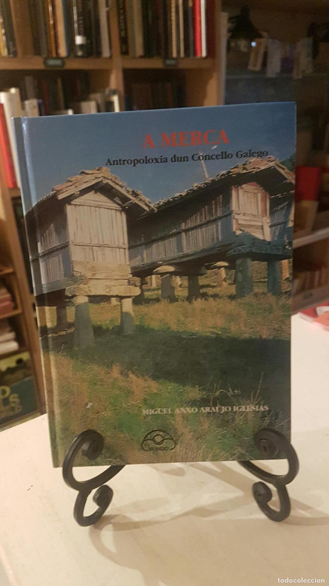 Libros: A Merca. Antropolox&iacute;a dun Concello Galego - Miguel Anxo Ara&uacute;jo