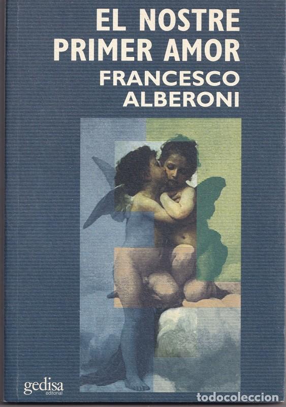 Libros: El nostre primer amor - Francesco Alberoni, 1998