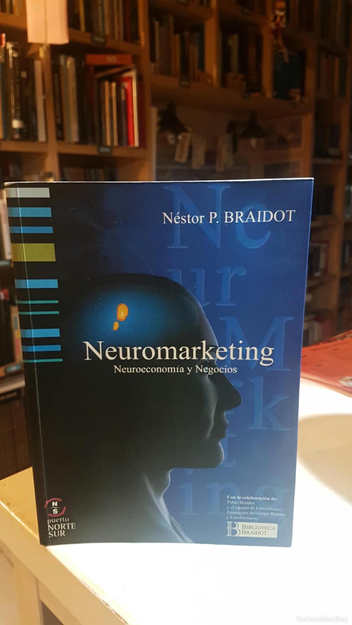 books: Neuromarketing. Neuroeconom&iacute;a y negocios - Braidot N&eacute;stor
