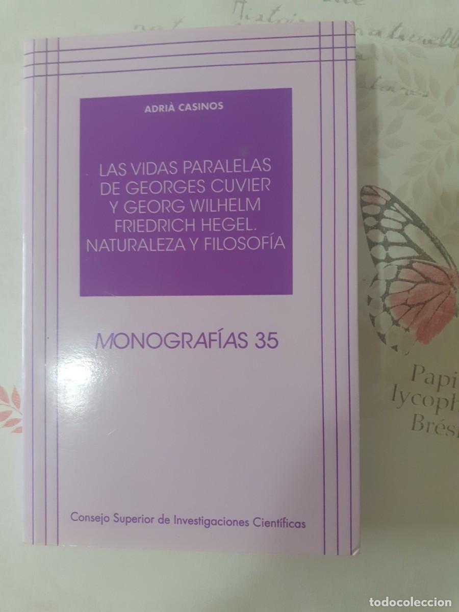 Libros: LAS VIDAS PARALELAS DE GEORGES CUVIER Y GEORG WILHELM FRIEDRICH HEGEL: NATURALEZA Y FILOSOFIA