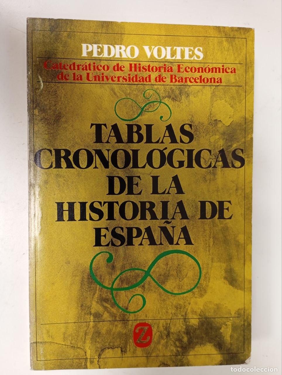 Libros: Tablas cronol&oacute;gicas de la historia de Espa&ntilde;a - Voltes Bou, Pedro (1926-2009)