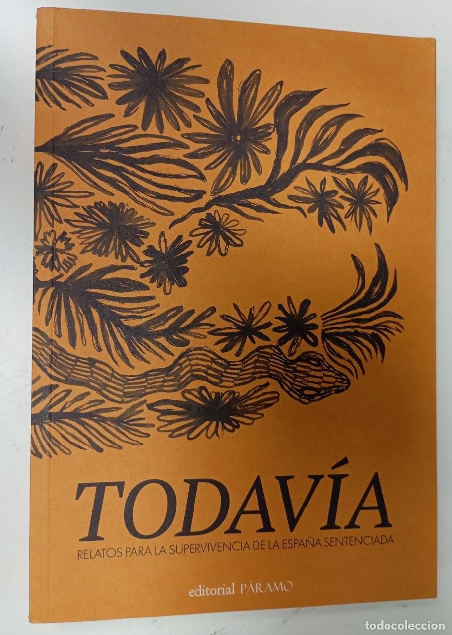 Libros: Todav&iacute;a. Relatos para la supervivencia de la Espa&ntilde;a sentenciada - VVAA