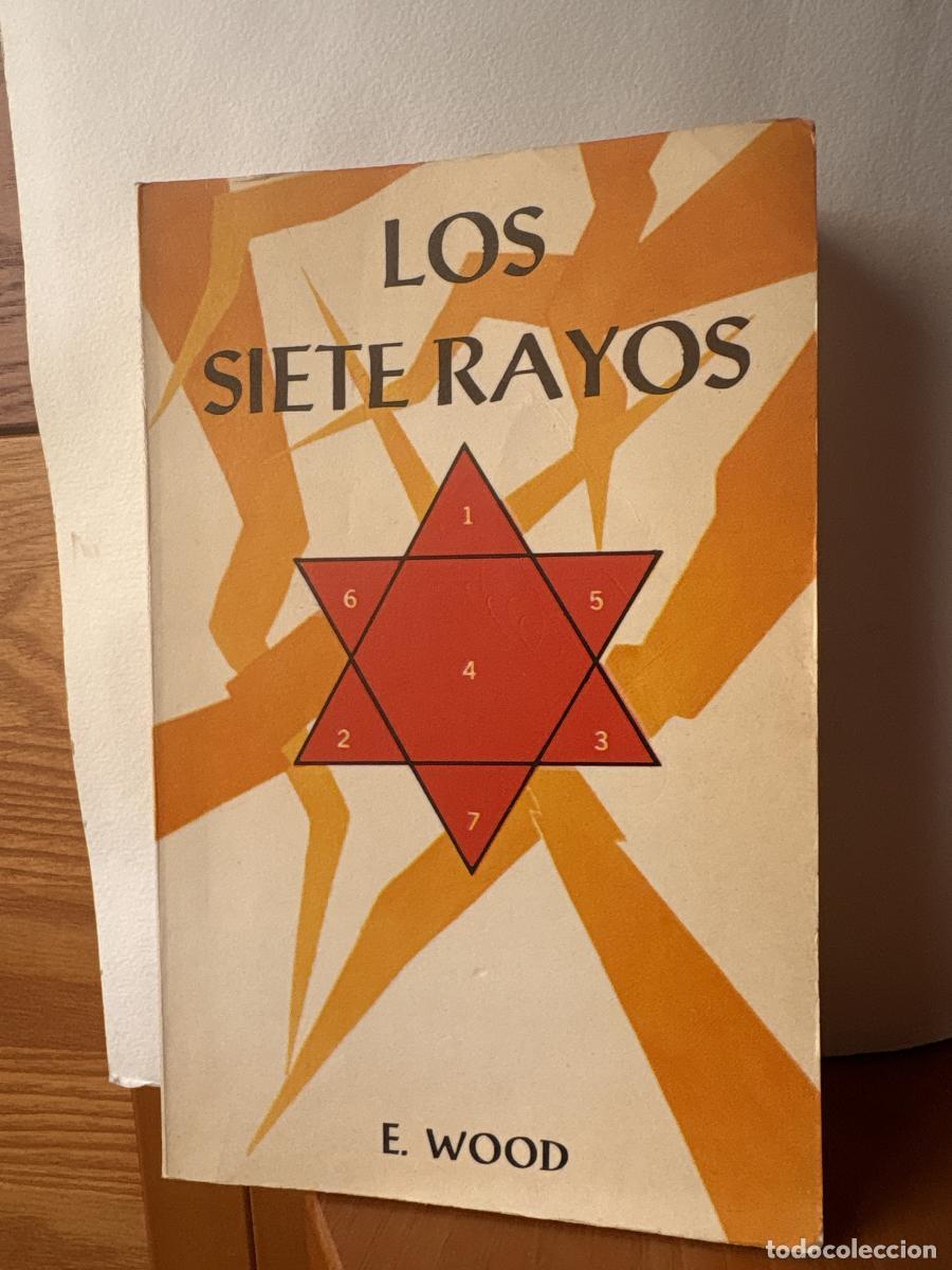 Libros: LOS SIETE RAYOS. ETUDIO TEOSOFICO - E. WOOD. TRADUCE FEDERICO CLIMENT TERRER TDK118
