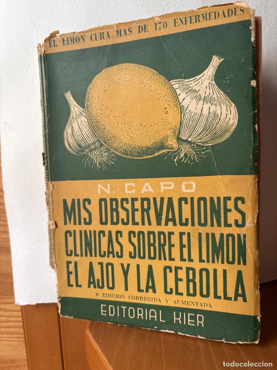 Livres: MIS OBSERVACIONES CLINICAS SOBRE EL LIMON, AJO Y LA CEBOLLA. EL LIMON CURA MAS DE 170 ENFERMEDADES -