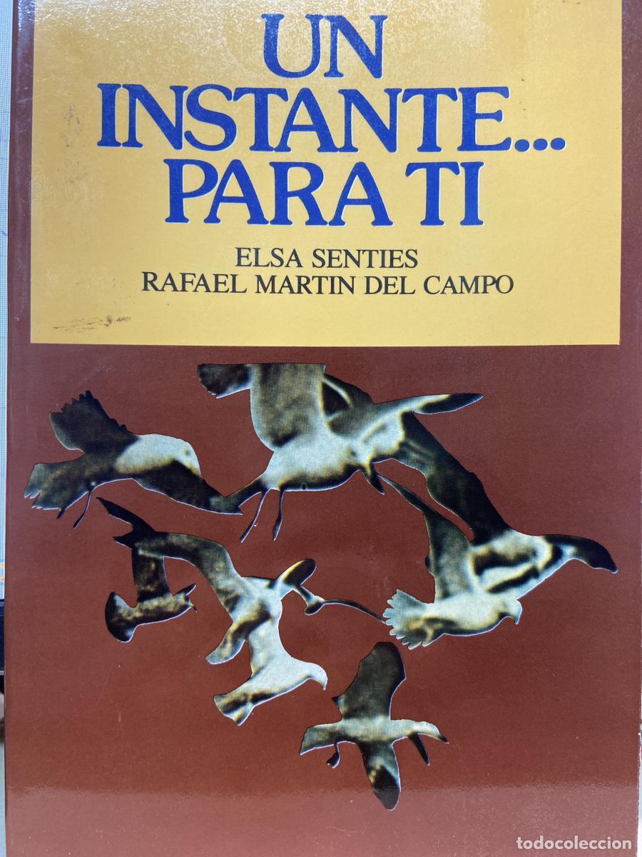 Libros: Un instante... para ti - Senties, Elsa/ Rafael Mart&iacute;n del Campo