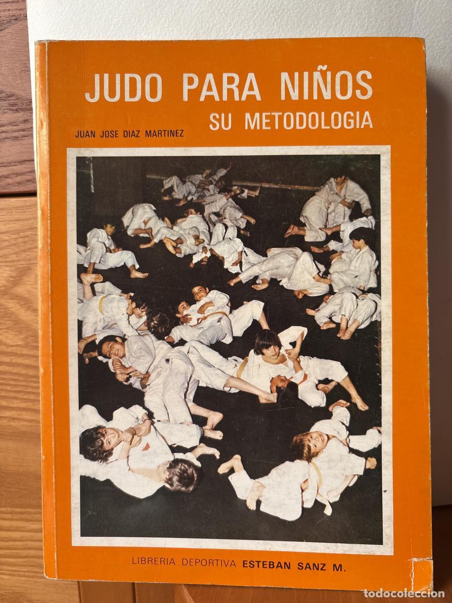 Libros: Judo para ni&ntilde;os. SU METODOLOGIA - Juan Jos&eacute; D&iacute;az Martinez TDK118