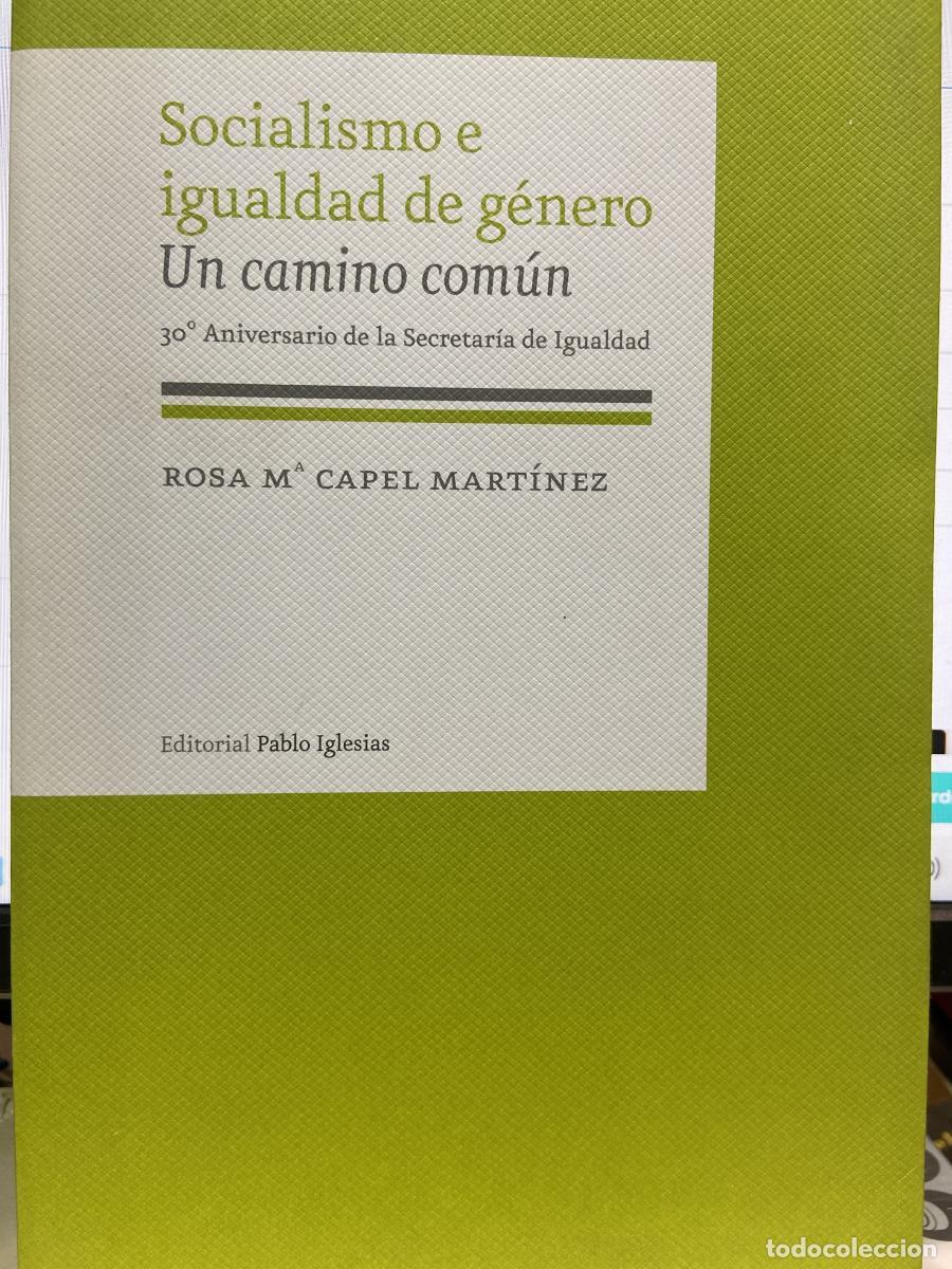Libros: Socialismo e igualdad de g&eacute;nero. Un camino com&uacute;n. - Rosa Mar&iacute;a Capel Mart&iacute;nez