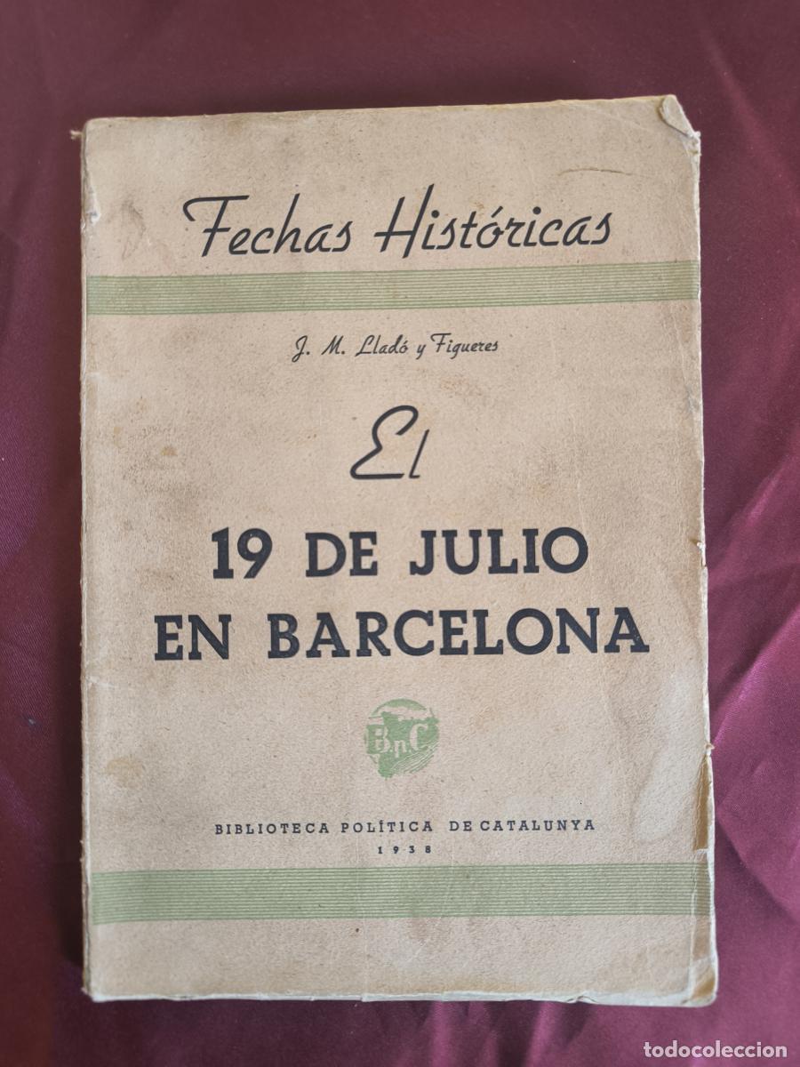 Livros em segunda m&atilde;o: El 19 de julio en Barcelona - Josep Maria Llad&oacute; i Figueres