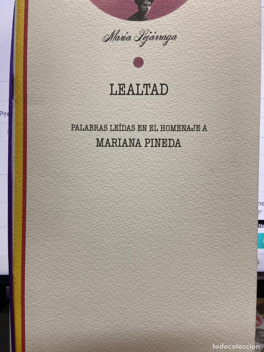Libros: LEALTAD. Palabras le&iacute;das en el homanaje a Mariana Pineda - Mar&iacute;a Lej&aacute;rraga