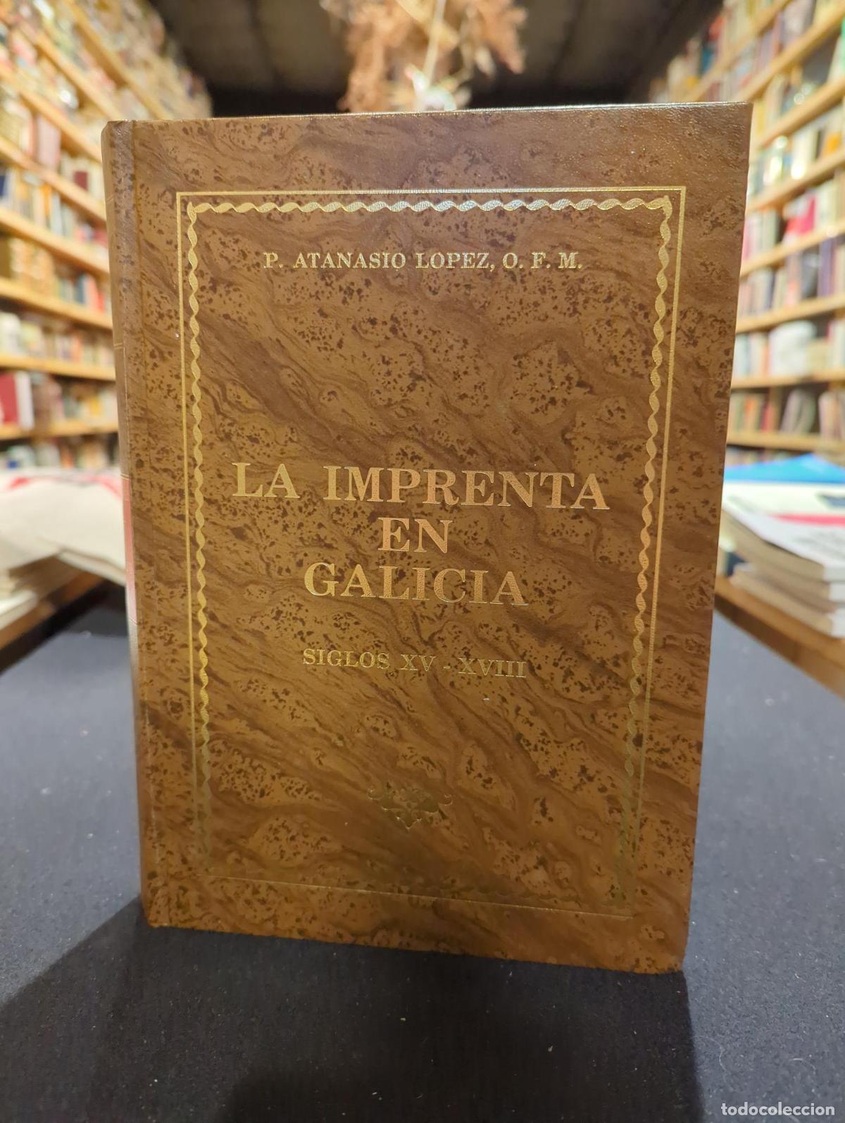 Livros em segunda m&atilde;o: La imprenta en Galicia - P. Atanasio L&oacute;pez