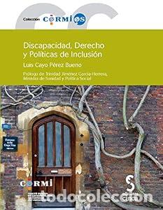 Libros: Discapacidad, derecho y pol&iacute;ticas de inclusi&oacute;n. - Luis Cayo Perez Bueno