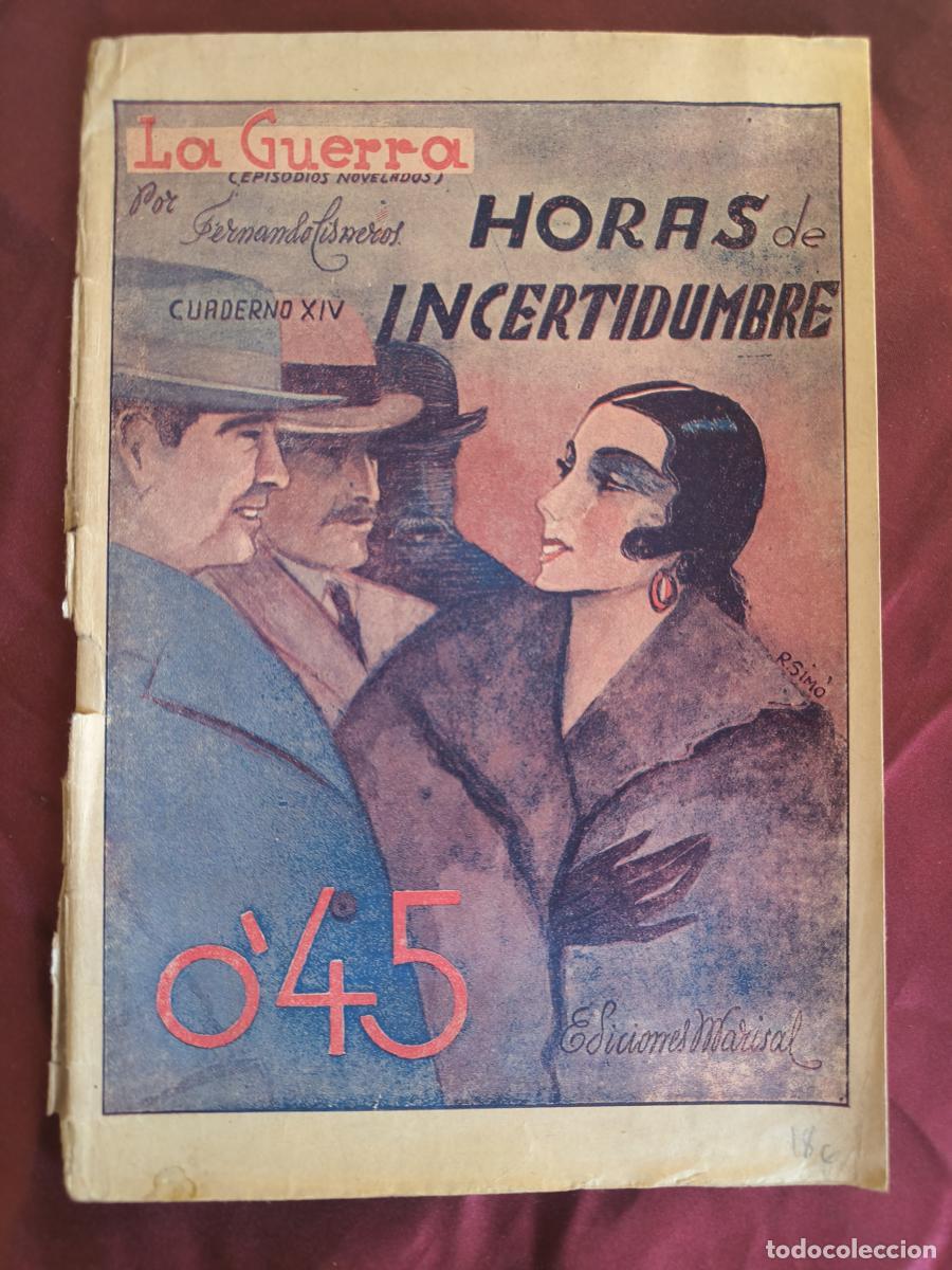 Libros: La Guerra: El Movimiento Libertador de Espa&ntilde;a en episodios novelados. Cuaderno XIV: Horas de incerti
