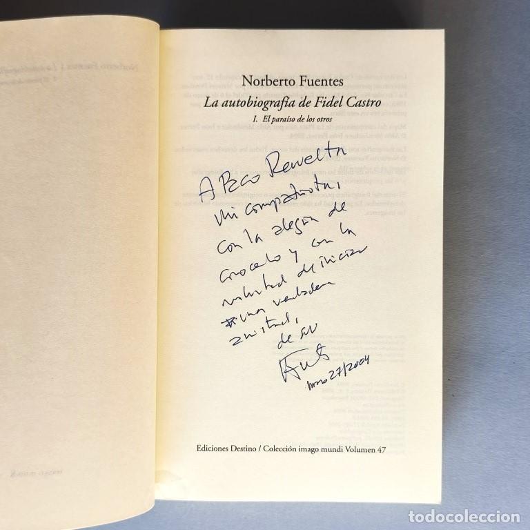 Livros em segunda m&atilde;o: La Autobiograf&iacute;a de Fidel Castro I. El paraiso de los otros (Ejemplar dedicado). - Fuentes, Norberto