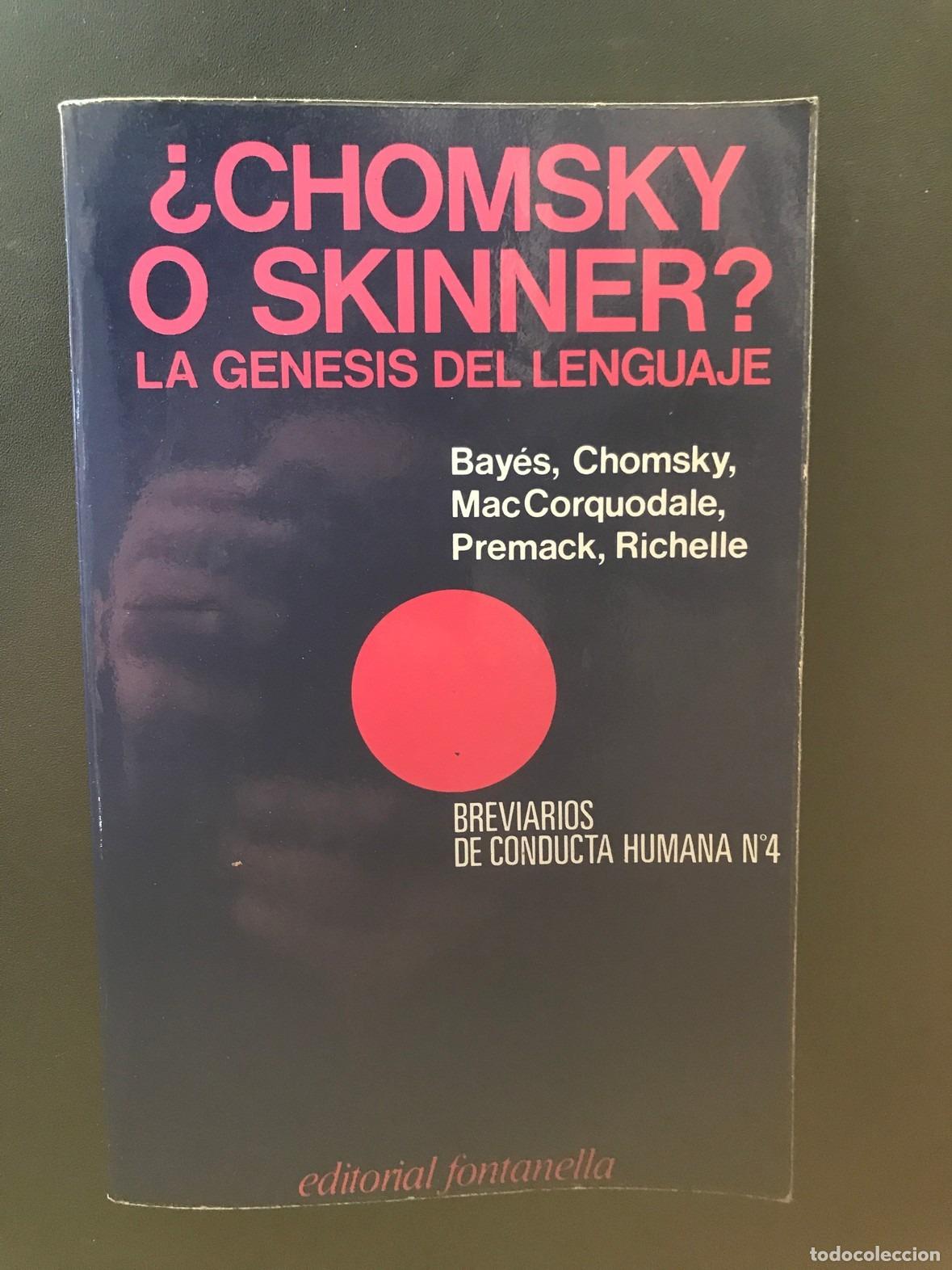 Libros: Bay&eacute;s; Chomsky; MacCorquodale; Premack; Richelle - &iquest;Chomsky o Skinner?. La genesis del lenguaje