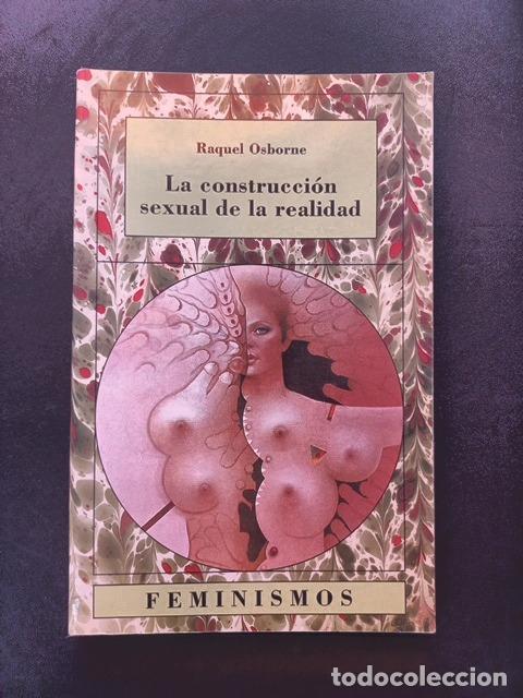Libros: Raquel Osborne - La construcci&oacute;n sexual de la realidad