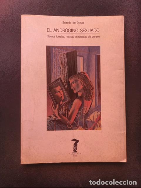 Libros: Estrella de Diego - El andr&oacute;gino sexuado. Eternos ideales, nuevas estrategias de g&eacute;nero