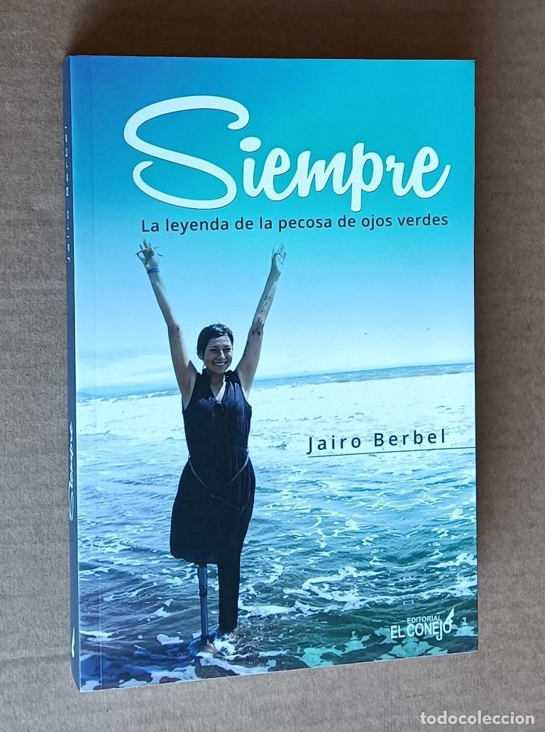 Libros: SIEMPRE La leyenda de la pecadora de ojos verdes - Jairo Berbel - Ed. El conejo 2016
